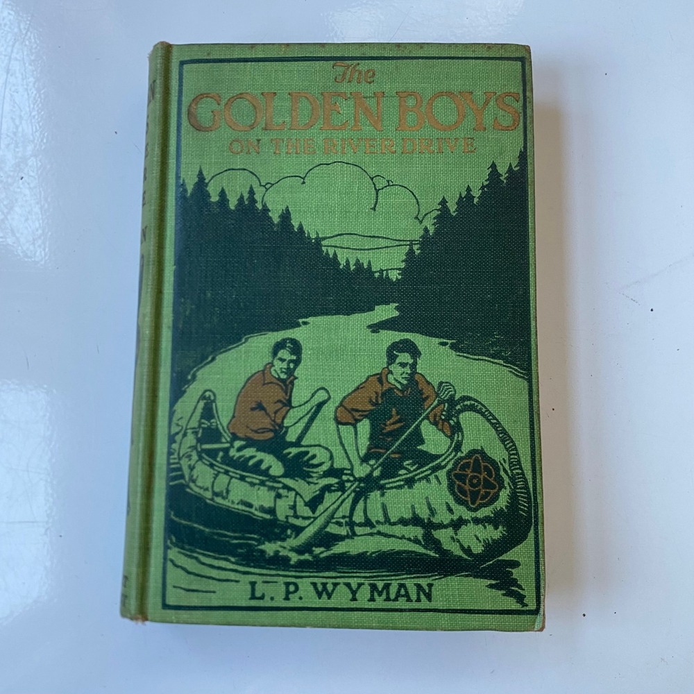 The Golden Boys on the River Drive L. P. Wyman A. L. Burt Vintage Hardcover Book